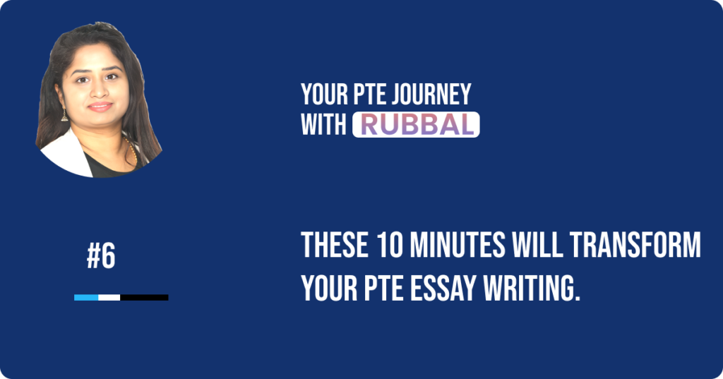 These 10 minutes will transform your PTE essay writing.